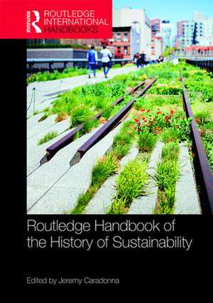 Routledge Handbook of the History of Sustainability de Jeremy L. Caradonna