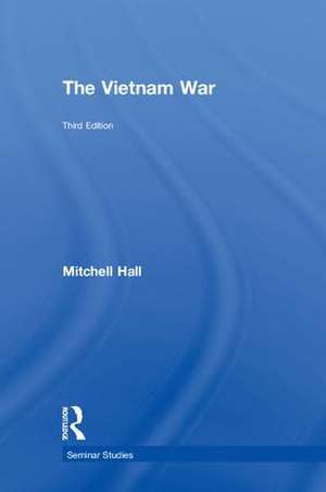 The Vietnam War de Mitchell Hall