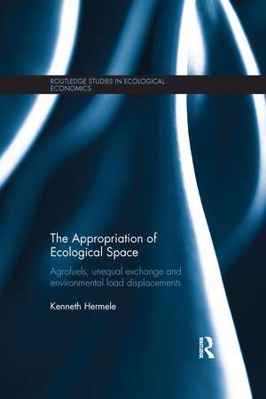 The Appropriation of Ecological Space: Agrofuels, unequal exchange and environmental load displacements de Kenneth Hermele