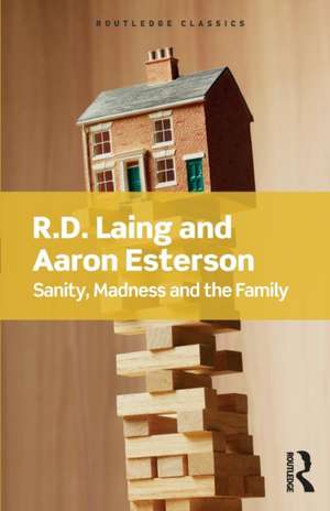 Sanity, Madness and the Family de R.D Laing