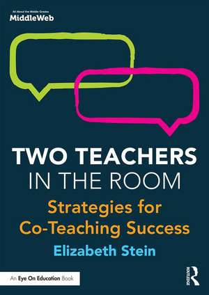 Two Teachers in the Room: Strategies for Co-Teaching Success de Elizabeth Stein