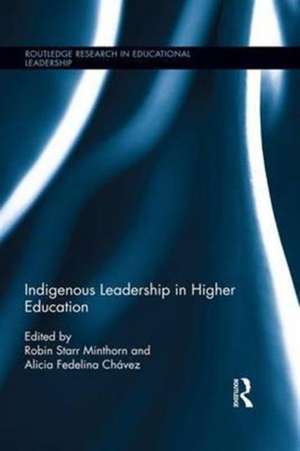 Indigenous Leadership in Higher Education de Robin Minthorn