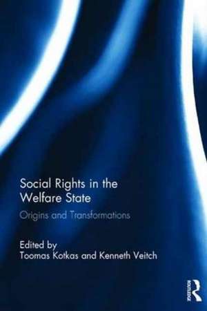 Social Rights in the Welfare State: Origins and Transformations de Toomas Kotkas