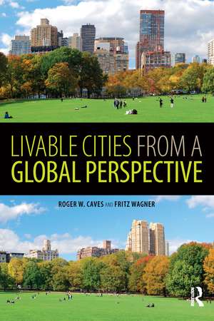 Livable Cities from a Global Perspective de Roger Caves