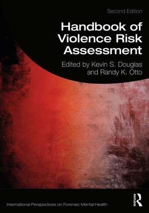 Handbook of Violence Risk Assessment de Kevin S. Douglas