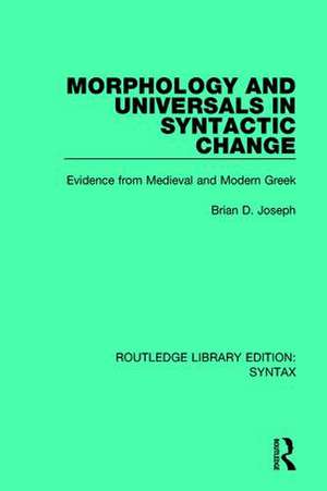 Morphology and Universals in Syntactic Change: Evidence from Medieval and Modern Greek de Brian D. Joseph