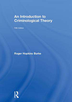 An Introduction to Criminological Theory de Roger Hopkins Burke