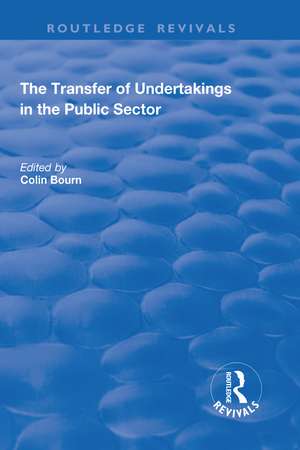 The Transfer of Undertakings in the Public Sector de Colin Bourn