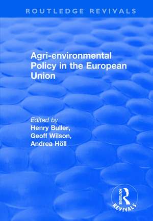 Agri-environmental Policy in the European Union de Henry Buller