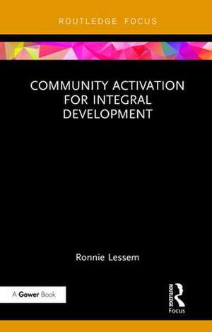 Community Activation for Integral Development de Ronnie Lessem