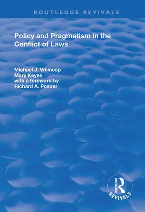 Policy and Pragmatism in the Conflict of Laws de Michael J. Whincop