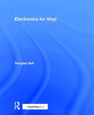 Electronics for Vinyl de Douglas Self