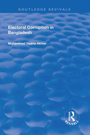 Electoral Corruption in Bangladesh de Muhammad Akhter