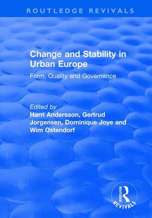 Change and Stability in Urban Europe: Form, Quality and Governance de Gertrud Jorgensen