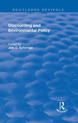 Discounting and Environmental Policy de Joel Scheraga