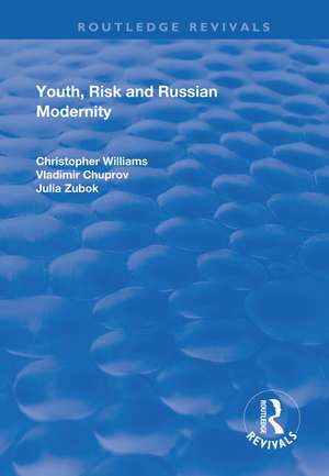 Youth, Risk and Russian Modernity de Christopher Williams