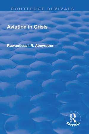 Aviation in Crisis de Ruwantissa Abeyratne