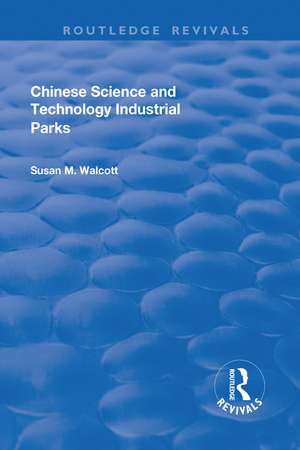 Chinese Science and Technology Industrial Parks de Susan M. Walcott