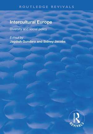 Intercultural Europe: Diversity and Social Policy de Jagdish Gundara