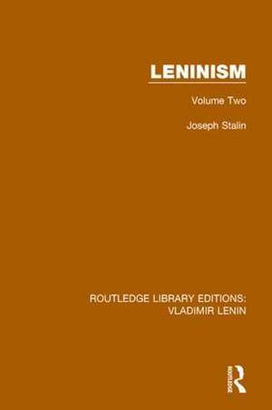 Leninism: Volume Two de Joseph Stalin