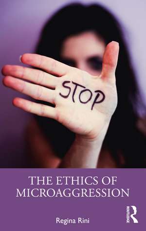 The Ethics of Microaggression de Regina Rini