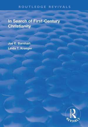 In Search of First-Century Christianity de Joe E. Barnhart