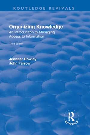 Organizing Knowledge: Introduction to Access to Information: Introduction to Access to Information de J.E. Rowley