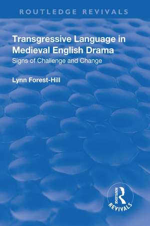 Transgressive Language in Medieval English Drama de Lynn Forest-Hill