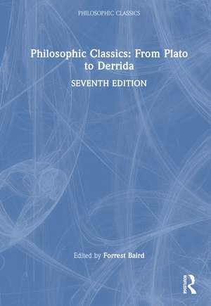 Philosophic Classics: From Plato to Derrida de Forrest Baird