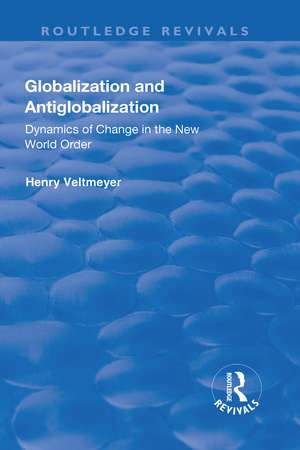 Globalization and Antiglobalization: Dynamics of Change in the New World Order de Jonathan Rutherford