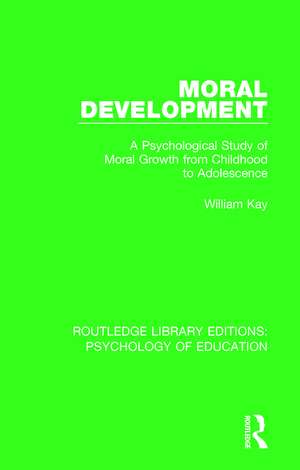 Moral Development: A Psychological Study of Moral Growth from Childhood to Adolescence de William Kay