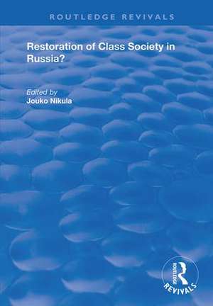 Restoration of Class Society in Russia? de Jouko Nikula