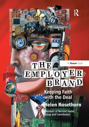 The Employer Brand: Keeping Faith with the Deal de Helen Rosethorn