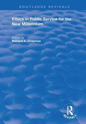 Ethics in Public Service for the New Millennium de Richard Chapman