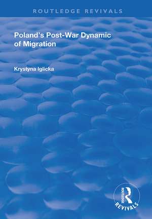 Poland's Post-War Dynamic of Migration de Krystyna Iglicka