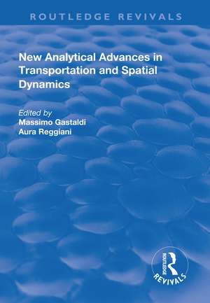 New Analytical Advances in Transportation and Spatial Dynamics de Aura Reggiani