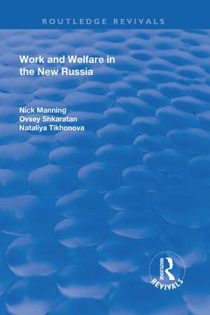 Work and Welfare in the New Russia de Nick Manning