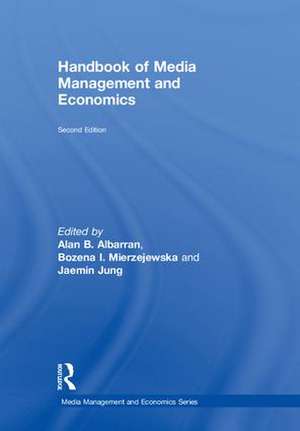 Handbook of Media Management and Economics de Alan Albarran