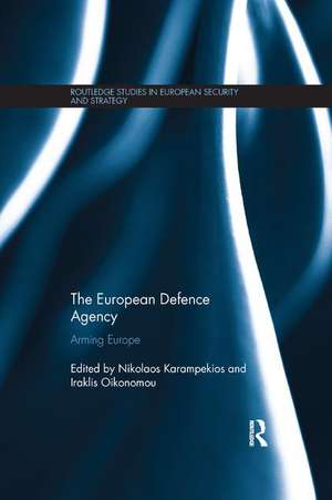 The European Defence Agency: Arming Europe de Nikolaos Karampekios