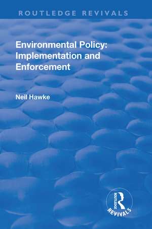 Environmental Policy: Implementation and Enforcement de Neil Hawke