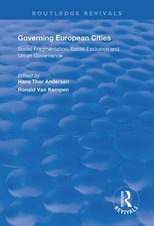 Governing European Cities: Social Fragmentation, Social Exclusion and Urban de Hans Andersen