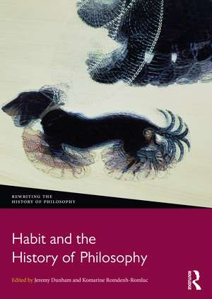 Habit and the History of Philosophy de Jeremy Dunham