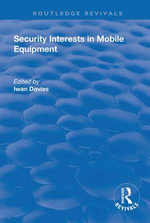 Security Interests in Mobile Equipment de Iwan Davies