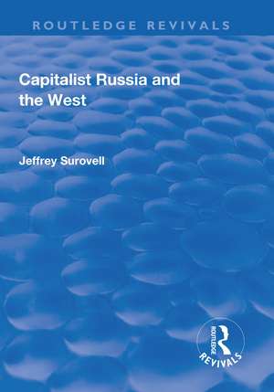 Capitalist Russia and the West de Jeffrey Surovell