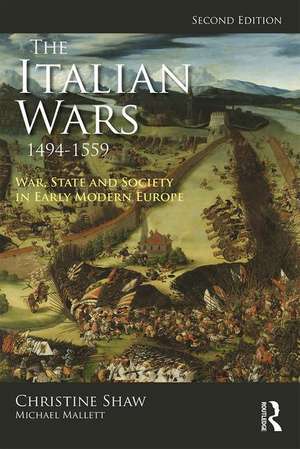 The Italian Wars 1494-1559: War, State and Society in Early Modern Europe de Christine Shaw