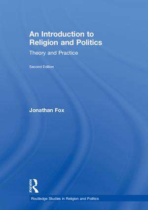 An Introduction to Religion and Politics: Theory and Practice de Jonathan Fox