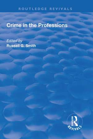 Crime in the Professions de Russell Smith