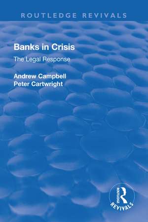 Banks in Crisis: The Legal Response de Andrew Campbell