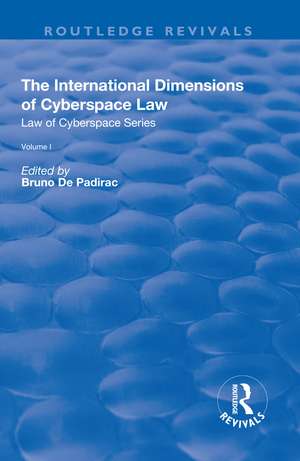 The International Dimensions of Cyberspace Law de Bruno Padirac