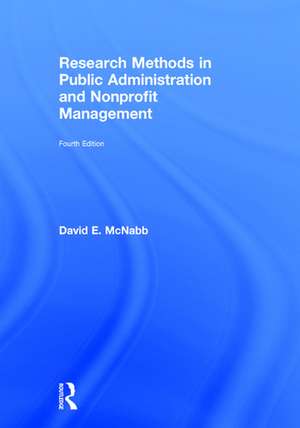 Research Methods in Public Administration and Nonprofit Management de David E. McNabb